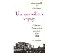 Un Merveilleux Voyage - Le Journal D'une Enfant Pendant L'été 1769