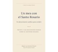 Un mes con el Santo Rosario: Un devocionario católico para octubre