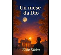 Un mese da Dio