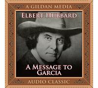 Un Message à Garcia : and Treasured Wisdom [Import]