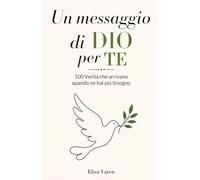 Un Messaggio di DIO per TE: 100 Verità che Arrivano Quando ne hai più Bisogno