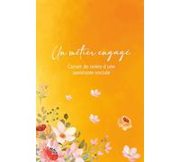 Un métier engagé: Carnet de notes d'une assistante sociale