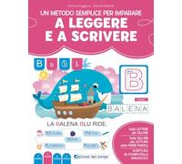 Un metodo semplice per imparare a leggere e a scrivere. Imparo a leggere e scrivere. Ediz. a colori