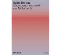Un meurtre a été commis rue Malebranche - Judith Brouste - Exils - broché - Roman