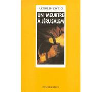 Un meurtre a jerusalem - Arnold Zweig - Desjonqueres - broché - Livre