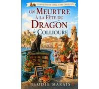 Un Meurtre à la fête du dragon à Collioure