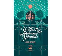 Julia Seales – Un meurtre absolument splendide – Roman – Broché