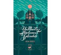 Julia Seales – Un meurtre absolument splendide – Roman – Broché