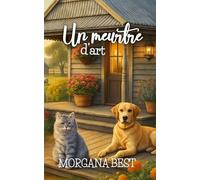 Un meurtre d’art: Un cosy mystery (enquêtes et humour)