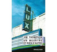 Un meurtre et rien d'autre - Jim Thompson - Rivages - broché - Roman