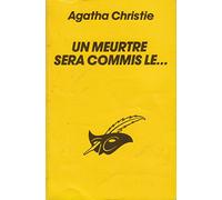 Un Meurtre sera commis le...