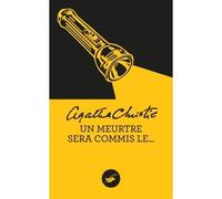 Un meurtre sera commis le... (Nouvelle traduction révisée) - Agatha Christie - Le Masque - Poche - Roman