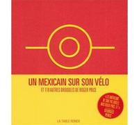 Un Mexicain sur son vélo et 119 autres Droodles Roger Price (Auteur), Jean-Christophe Napias (Traduction)