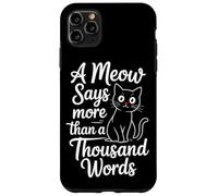 Un miaulement vaut mille mots Coque pour iPhone 11 Pro Max