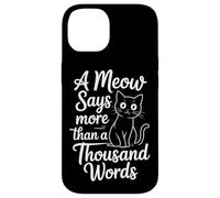 Un miaulement vaut mille mots Coque pour iPhone 14
