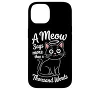 Un miaulement vaut mille mots Coque pour iPhone 14