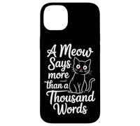 Un miaulement vaut mille mots Coque pour iPhone 14 Plus