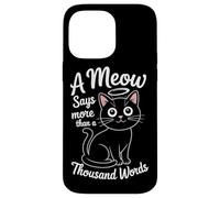 Un miaulement vaut mille mots Coque pour iPhone 14 Pro Max