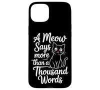 Un miaulement vaut mille mots Coque pour iPhone 15 Plus