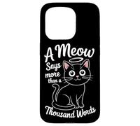 Un miaulement vaut mille mots Coque pour iPhone 15 Pro