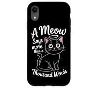 Un miaulement vaut mille mots Coque pour iPhone XR