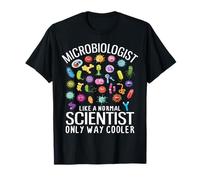 Un microbiologiste, comme un scientifique normal, est bien plus cool T-Shirt