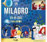 UN MILAGRO EN 90 DÍAS para niños
