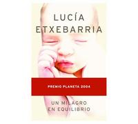 Un Milagro En Equilibrio/a Miracle In Equilibrium