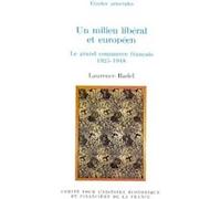 Un milieu libéral et européen : le grand commerce français, 1925-1948 Laurence Badel (Auteur), René Girault (Préface)