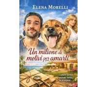 Un Milione di Motivi per Amarti: Commedia romantica italiana ambientata in Puglia. Un'eredità misteriosa, due cuori blindati, e un cane che cambia tutto.