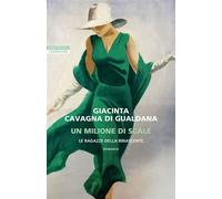 Un milione di scale Le ragazze della Rinascente - Giacinta Cavagna di Gualdana - Neri Pozza - ebook (ePub) - Livre