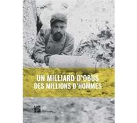 UN MILLIARD D OBUS DES MILLIONS D HOMMES
