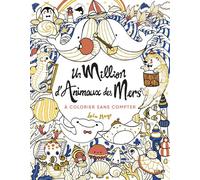 Lulu Mayo – Un million d'animaux des mers à colorier – Sans compter – First – broché
