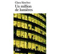 Clara Sanchez – Un million de lumières – Roman – Poche
