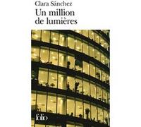 Un million de lumières Clara Sanchez (Auteur), Caroline Lepage (Traduction)