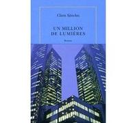 Un million de lumières Clara Sanchez (Auteur), Caroline Lepage (Traduction)
