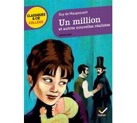 Maupassant – Un million et autres nouvelles réalistes – Hatier