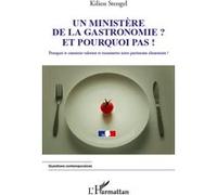 Kilien Stengel – Un ministère de la Gastronomie et pourquoi pas ! – Broché – Essai
