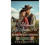 Un Miracolo Di Natale Per Il Mandriano Senza Speranza: Romanzo Western Americano