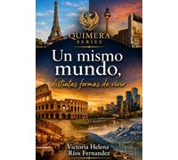 Un mismo mundo, distintas formas de vivir: Diferentes experiencias en el vivir