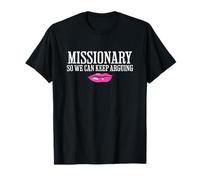 Un missionnaire pour que nous puissions continuer à discuter de blagues drôles et sales pour adultes T-Shirt