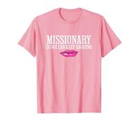 Un missionnaire pour que nous puissions continuer à discuter de blagues drôles et sales pour adultes T-Shirt
