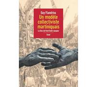 Un modèle collectiviste martiniquais: La SICA de Fond Saint-Jacques