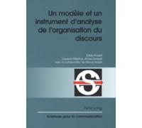 Un modèle et un instrument d'analyse de l'organisation du discours: Avec la collaboration de Marcel Burger