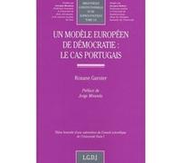 Un modèle européen de démocratie : le cas portugais Garnier r. (Auteur)