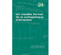 Un modèle formel de la syllogistique d'Aristote