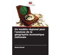 Un modèle régional pour l'analyse de la géographie économique nationale