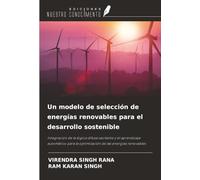 Un modelo de selección de energías renovables para el desarrollo sostenible: Integración de la lógica difusa vacilante y el aprendizaje automático para la optimización de las energías renovables