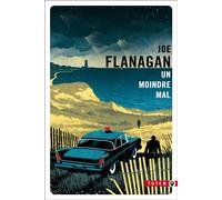 Un moindre mal - Joe Flanagan - Gallmeister - Poche - Roman