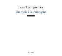 Un mois à la campagne - Ivan Sergueïevitch Tourgueniev - Arche - broché - Théâtre